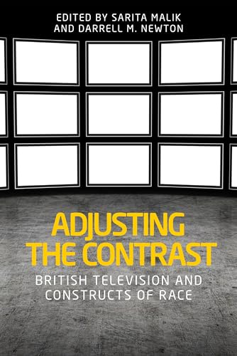 Adjusting the Contrast: British Television and Constructs of Race