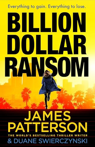 Billion-Dollar Ransom: The unmissable new thriller from the Sunday Times bestselling author