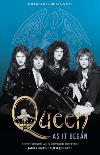 Queen As It Began: The Authorized Biography