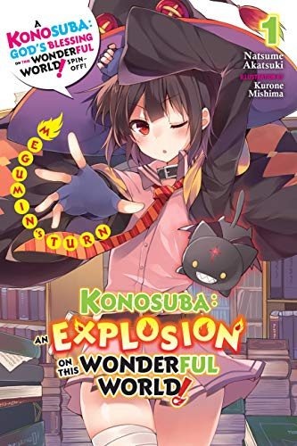 Konosuba: An Explosion on This Wonderful World!, Vol. 1 (light novel): Megumin’s Turn (Volume 1)