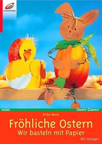 Fröhliche Ostern: Wir basteln mit Papier (Creativ Compact)