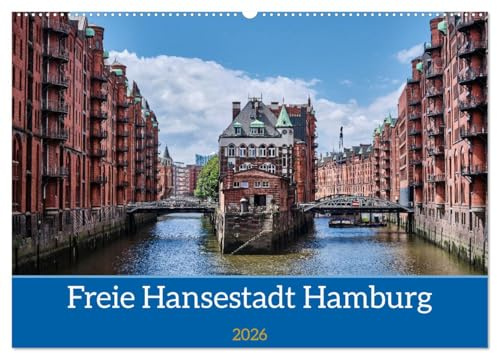 Freie Hansestadt Hamburg (Wandkalender 2026 DIN A2 quer), CALVENDO Monatskalender: Hamburg das Tor zur Welt (CALVENDO Orte)