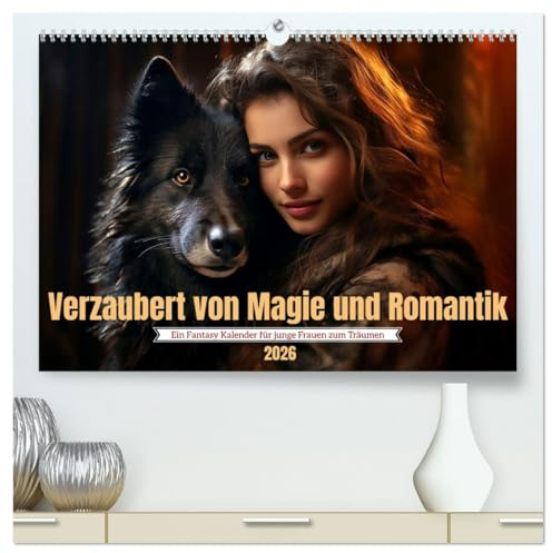 Verzaubert von Magie und Romantik (hochwertiger Premium Wandkalender 2026 DIN A2 quer), Kunstdruck in Hochglanz: Bezaubernde Motive für junge und junggebliebene Frauen (CALVENDO Menschen)