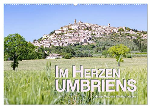 Im Herzen Umbriens (Wandkalender 2026 DIN A2 quer), CALVENDO Monatskalender: Hanna Wagner zeigt Monat für Monat die schönsten Seiten der italienischen Provinz Umbrien. (CALVENDO Orte)