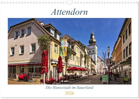 Attendorn, die Hansestadt im Sauerland (Wandkalender 2026 DIN A3 quer), CALVENDO Monatskalender: Ein Streifzug durch die Kleinstadt im südlichen Sauerland (CALVENDO Orte)