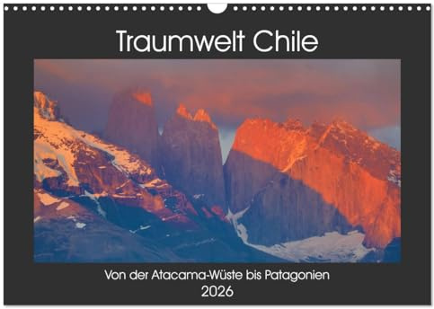 Traumwelt Chile (Wandkalender 2026 DIN A3 quer), CALVENDO Monatskalender (CALVENDO Natur)