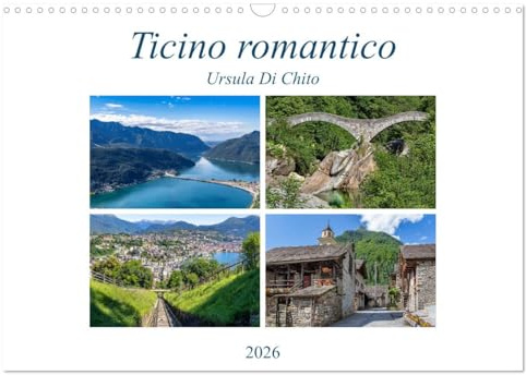 Ticino romantico (Wandkalender 2026 DIN A3 quer), CALVENDO Monatskalender: Impressioni romantiche dal Ticino (CALVENDO Orte)