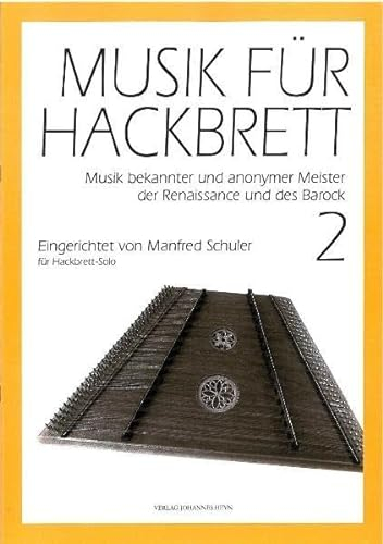 Musik für Hackbrett 2: Musik bekannter und anonymer Meister der Renaissance und des Barock für Hackbrettsolo