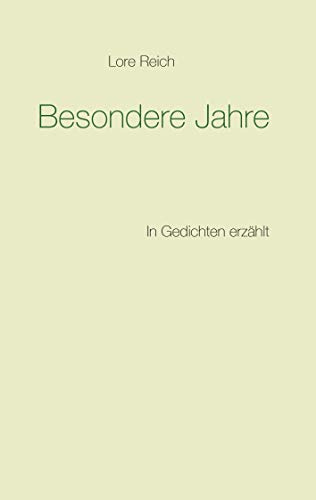Besondere Jahre: In Gedichten erzählt