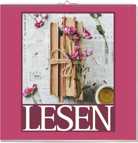 Lesen 2025: Wandkalender - Lesegenuss 2025: Tauche ein in treffende Zitate und fantastische Fotografien – Dein literarischer Begleiter durch das Jahr