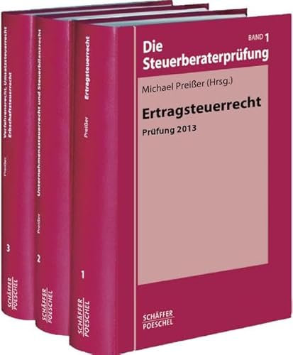 Die Steuerberaterprüfung: Prüfung 2013 Paket - Bände 1–3