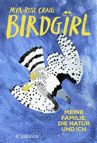 Birdgirl: Meine Familie, die Natur und ich.