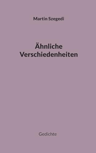 Ähnliche Verschiedenheiten: Gedichte