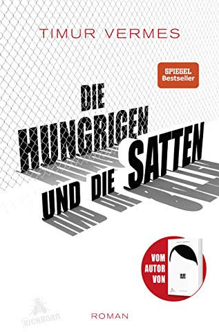 Die Hungrigen und die Satten: Roman