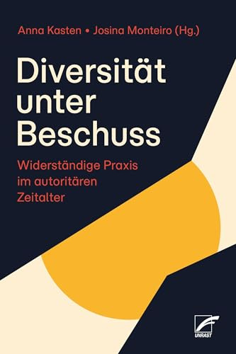 Diversität unter Beschuss: Widerständige Praxis im autoritären Zeitalter