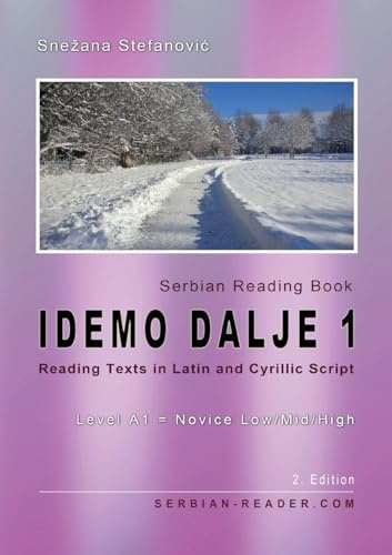 Serbian Reading Book Idemo dalje 1: Reading Texts in Latin and Cyrillic Script, Level A1 - Beginners = Novice Low/Mid/High, 2. Edition (Serbian Reader)