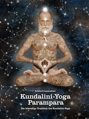 Kundalini-Yoga Parampara: Die lebendige Tradition des Kundalini-Yoga