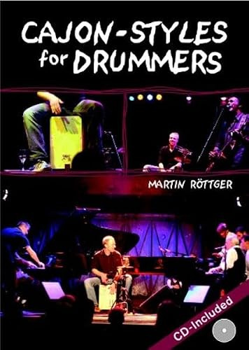 Cajon Styles for Drummers: Das ultimative Cajon-Lehrbuch für Drummer