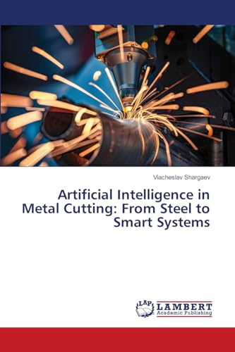 Artificial Intelligence in Metal Cutting: From Steel to Smart Systems: DE
