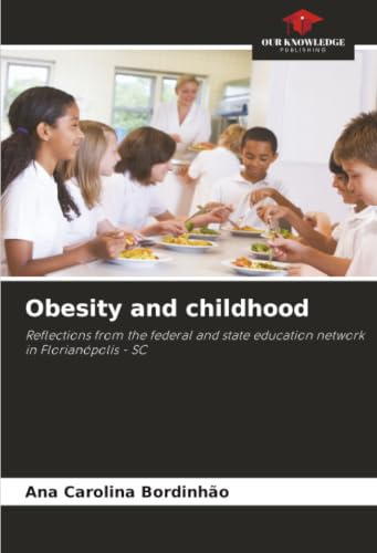 Obesity and childhood: Reflections from the federal and state education network in Florianópolis - SC