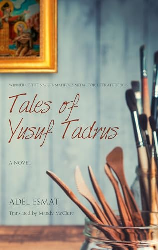 Tales of Yusuf Tadros: A Novel (Hoopoe Fiction)