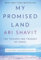 My Promised Land: The Triumph and Tragedy of Israel