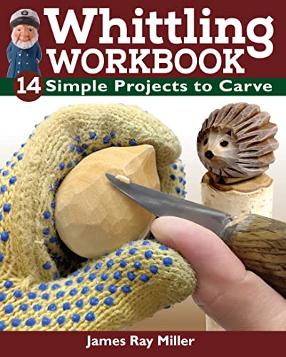 Whittling Workbook: 14 Simple Projects to Carve (Fox Chapel Publishing) Beginner's Guide to Creating Flat-Plane Woodcarvings of Animals, People, Whimsies, Wands, and More, with a Modern Twist