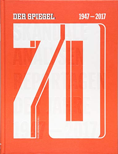 70 - DER SPIEGEL 1947–2017 -
