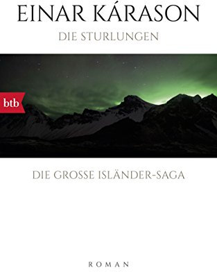 Die Sturlungen: Roman - Die große Isländer-Saga