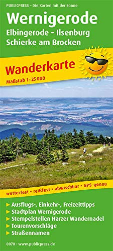 Wernigerode, Elbingerode - Ilsenburg, Schierke am Brocken: Wanderkarte mit Ausflugszielen, Einkehr- & Freizeittipps und Stadtplan Wernigerode, ... GPS-genau. 1:25000 (Wanderkarte: WK)