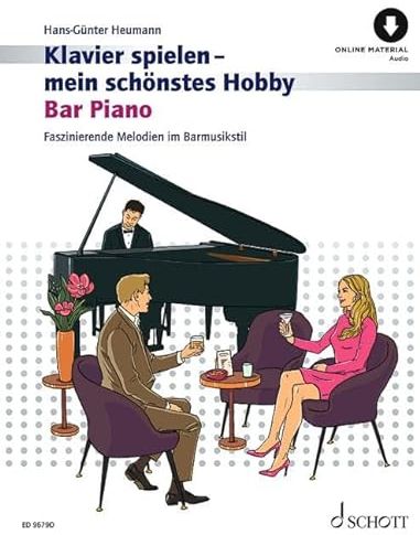 Bar Piano: Faszinierende Melodien im Barmusikstil. Klavier. (Klavier spielen - mein schönstes Hobby)