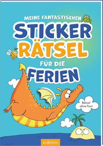 Meine fantastischen Sticker-Rätsel für die Ferien: Rätsel ohne Text | Aufgaben nur mit Stickern lösen | ab 4 Jahren