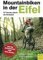Mountainbiken in der Eifel - 15 Touren durch die Nordeifel: 15 Touren durch die Nordeifel. Online Audioguide u. GPS-Daten
