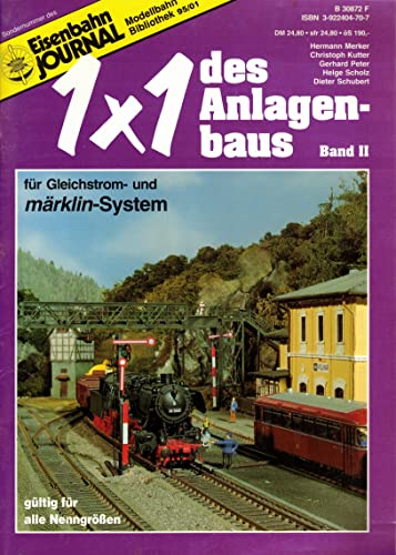 1 x 1 des Anlagenbaus - Band II - Für Gleichstrom- und Märklin-System - Eisenbahn Journal Anlagenbau & Planung: BD II (Modellbahn Bibliothek. Anlagenbau / Violette Reihe)