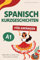 Spanisch Kurzgeschichten für Anfänger: Fließend Spanisch sprechen lernen für Erwachsene und Schüler! (zweisprachige Geschichten mit Grammatik, Vokabeln, Audios und Rätseln) - komplett in Farbe!