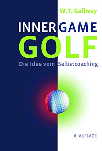 INNER GAME GOLF: Die Idee vom Selbstcoaching