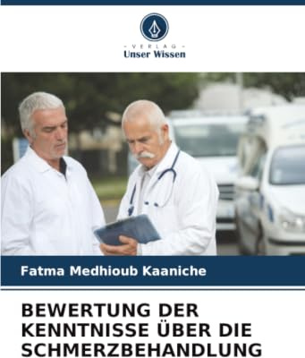 BEWERTUNG DER KENNTNISSE ÜBER DIE SCHMERZBEHANDLUNG