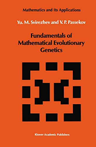 Fundamentals of Mathematical Evolutionary Genetics (Mathematics and its Applications, Band 22)