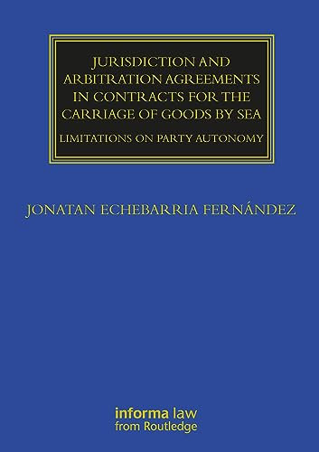 Jurisdiction and Arbitration Agreements in Contracts for the Carriage of Goods by Sea (Maritime and Transport Law Library)