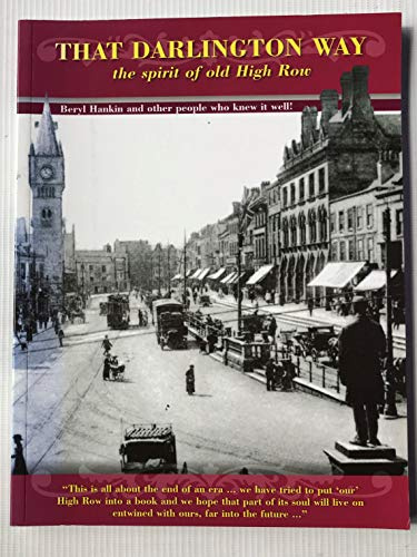 That Darlington Way: The Spirit of Old High Row