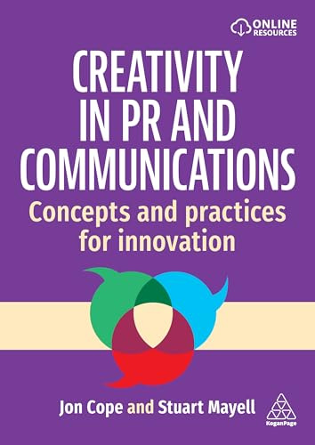 Creativity in PR and Communications: Concepts and Practices for Innovation