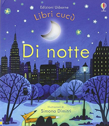 Di notte. Ediz. illustrata