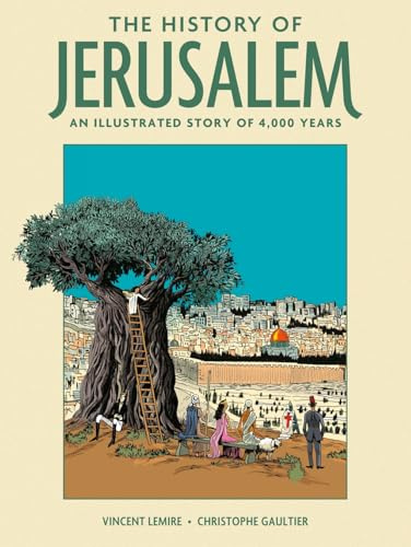 The History of Jerusalem: An Illustrated Story of 4,000 Years (Abrams ComicArts)