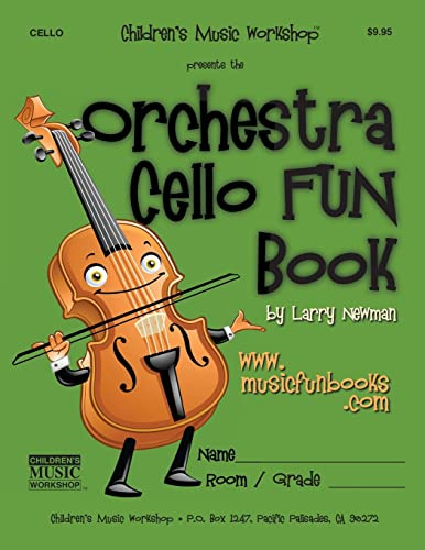 The Orchestra Cello FUN Book (The Orchestra String FUN Book Series)