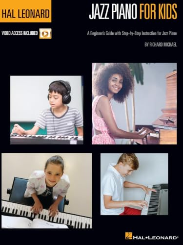 Hal Leonard Jazz Piano for Kids: A Beginner's Guide with Step-By-Step Instruction for Jazz Piano