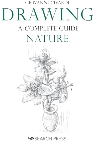 Drawing - A Complete Guide: Nature (Art of Drawing)