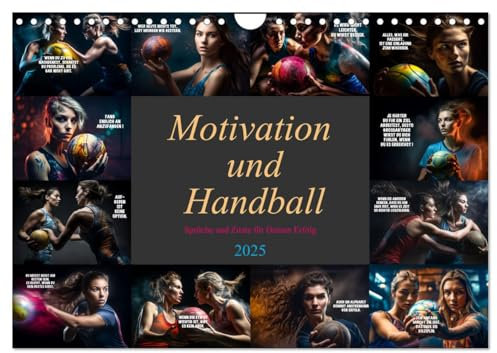 Motivation und Handball (Wandkalender 2025 DIN A4 quer), CALVENDO Monatskalender: Tiefgründigen Motivationssprüchen und Bilder aus dem Handballsport (CALVENDO Sport)