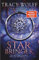 Star Bringer: Roman | Sehnsüchtig von der Fangemeinde erwartet: Das neue Buch von Bestsellerautorin Tracy Wolff