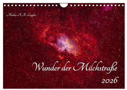 Wunder der Milchstraße (Wandkalender 2026 DIN A4 quer), CALVENDO Monatskalender: Farbenfrohe Nebel in unserer Heimatgalaxie (CALVENDO Wissenschaft)