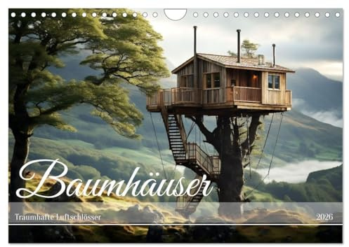 Baumhäuser - Traumhafte Luftschlösser (Wandkalender 2026 DIN A4 quer), CALVENDO Monatskalender: Im Einklang mit der Natur (CALVENDO Orte)